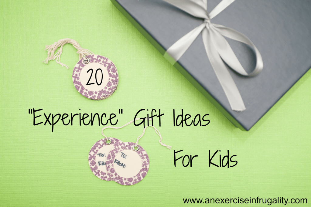 20-experience-gift-ideas-for-kids-an-exercise-in-frugality