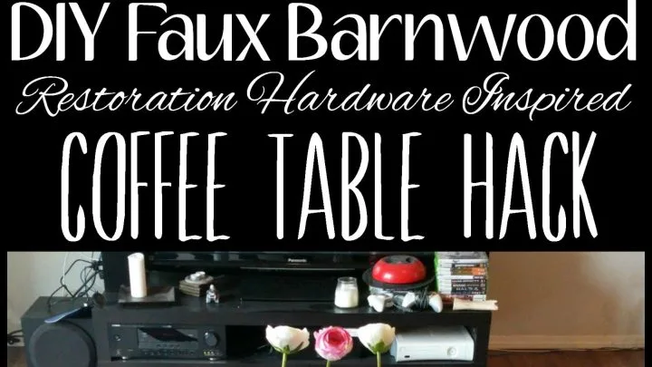 DIY Faux Barnwood Restoration Hardware Inspired Coffee Table Hack - Copy
