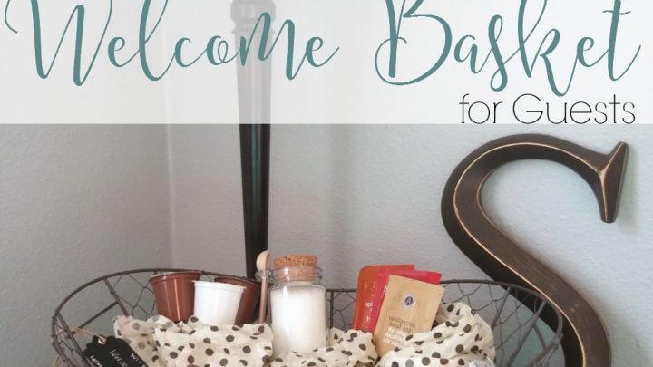 creating a welcome guest basket