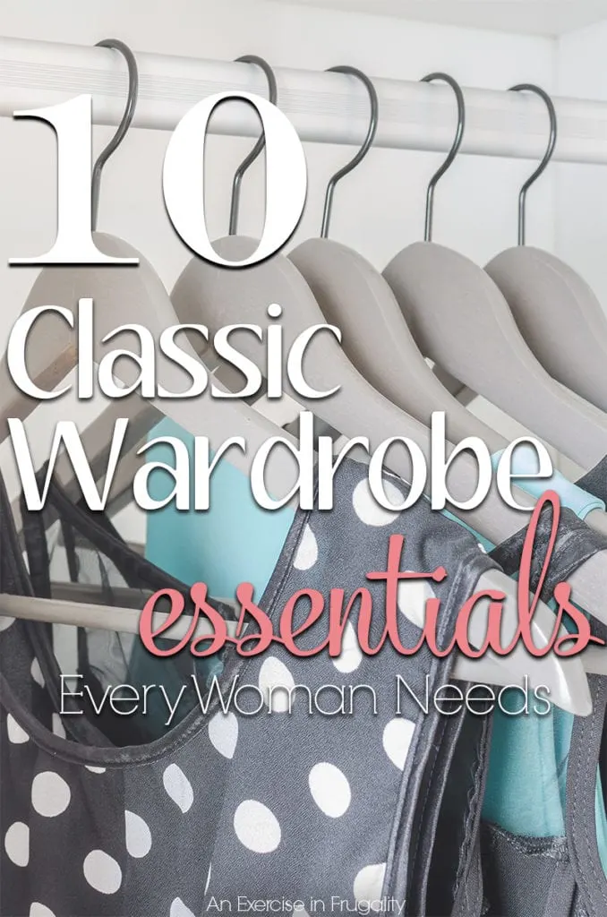 10 Classic Wardrobe Essentials Every Woman Needs - An Exercise in Frugality