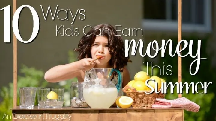 10 Ways Kids Can Earn Money This Summer-Cure summer boredom, and teach your children about responsibility while they earn money for summer jobs around the house or for friends and neighbors. Great list!