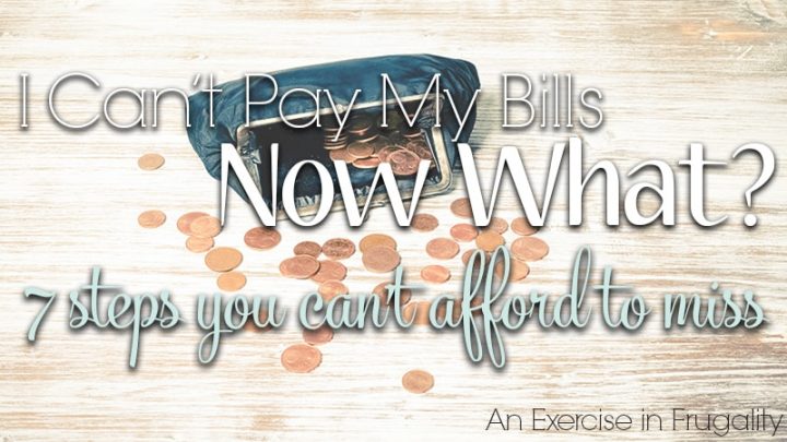 I Can't Pay My Bills. Now What? 7 Steps You Can't Afford to Miss. This is a post for everyone currently struggling with money or living paycheck to paycheck. Real strategy for when you cannot pay all your bills.