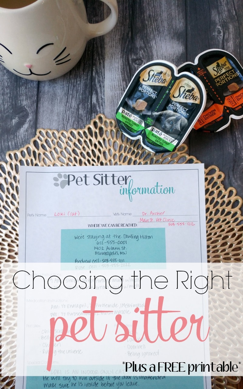 How to Choose the Right Pet Sitter-I will never again trust the lives of my pets to just anyone after our harrowing ordeal. There's great tips here for choosing a sitter, a free printable Pet Sitter Instruction kit and more. #PerfectPortions #ad
