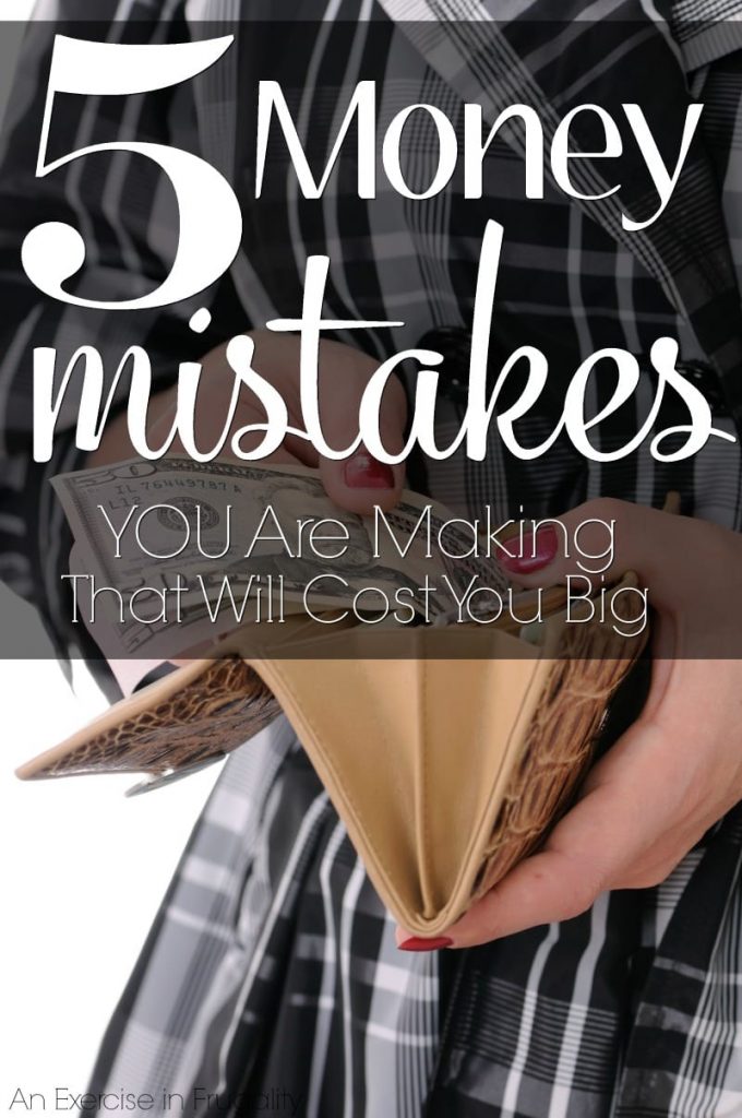 5 Money Mistakes You are Making That Will Cost You BIG. Holy moly, I hadn't thought of some of these. Especially number 3! This is a must-pin for anyone trying to save money or work on a budget. 