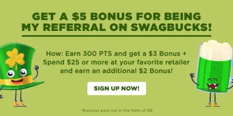 Earn a $5 bonus referral on Swagbucks!