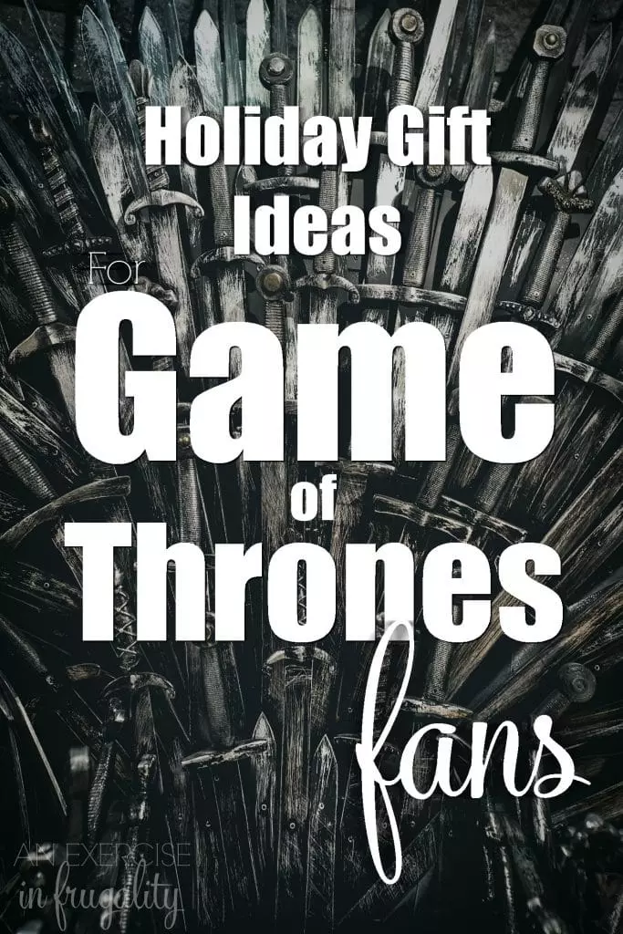 Game Of Thrones Gift Ideas An Exercise In Frugality