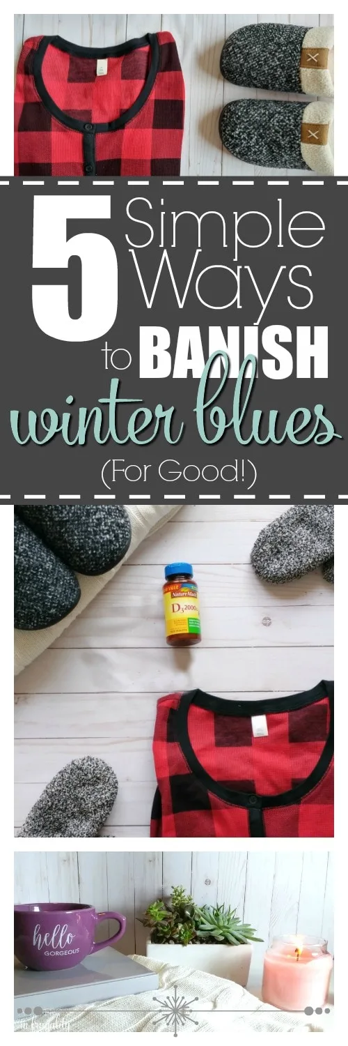 5 Simple Ways to Banish Winter Blues for Good- These 5 tips will help you feel your best this winter. SAD and post holiday depression are very real things. Don't let the long, gloomy winter dampen your spirits. Self care, health and wellness are so important! self care | winter survival | coping | health | wellness | holistic health | nutrition | supplements | diet | fitness | #NatureMadeVitaminD #ad